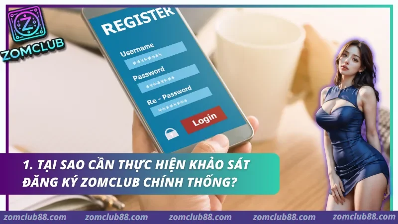 Hướng dẫn đăng ký ZomClub và kiểm tra nguồn truy cập trước khi tạo tài khoản