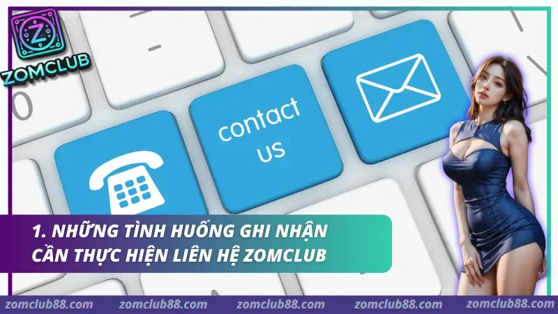 Trang liên hệ ZomClub hỗ trợ tài khoản giao dịch truy cập và bảo mật