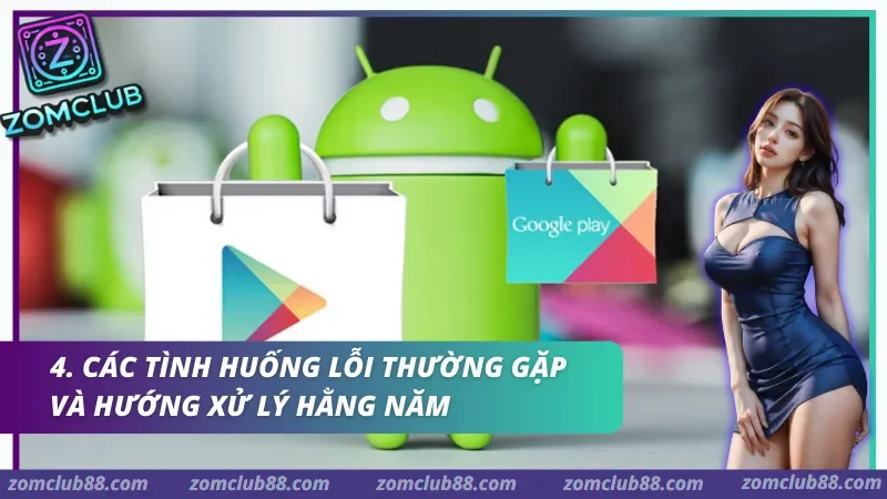 Các lỗi thường gặp khi tải và cài đặt ZomClub trên điện thoại