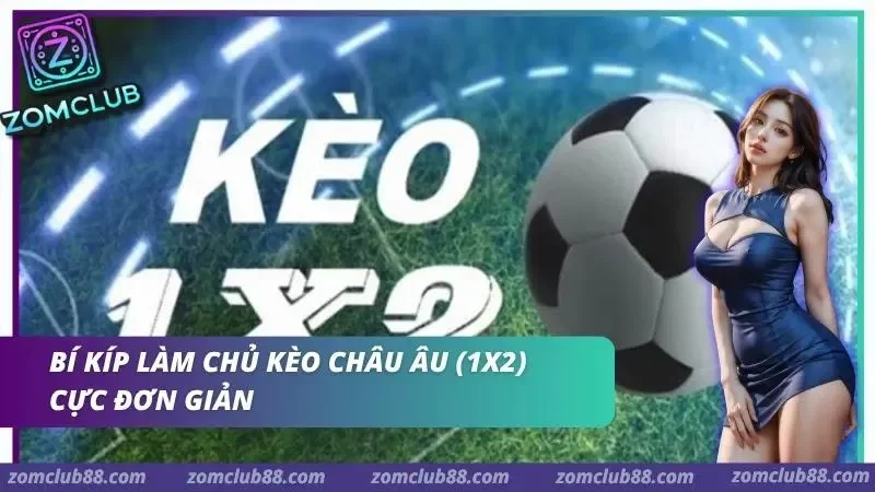 Hình ảnh Cach Doc Keo Chau A Va Chau Au Zomclub 4 1 trong bài viết Cách Đọc Kèo Châu Á & Châu Âu ZomClub Cho Người Mới 2026. Minh họa 3 cửa cược cơ bản trong trận bóng đá