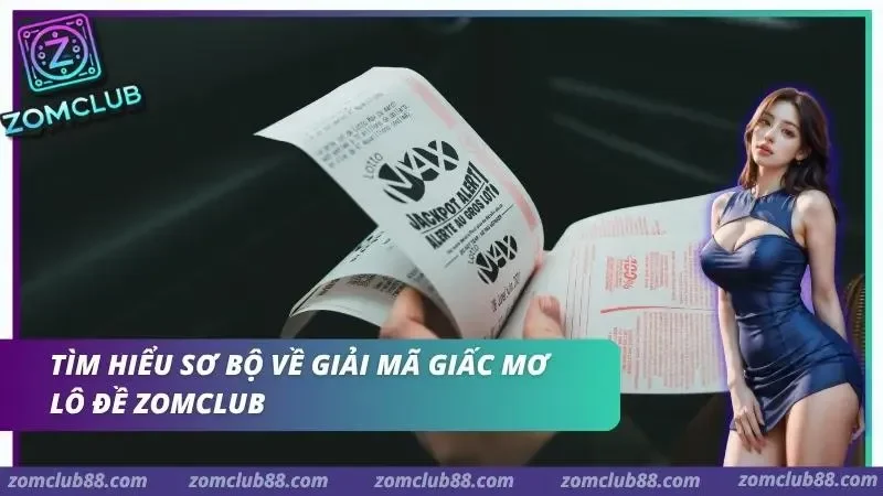 Giải mã giấc mơ lô đề Zomclub theo hình ảnh bối cảnh cảm xúc và sổ mơ dân gian