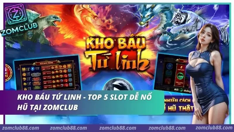 Hình ảnh Top 5 Slot De No Hu Tai Zomclub 3 1 trong bài viết Top 5 Slot Nổ Hũ Zomclub - Game Quay Hũ Nổi Bật 2026. Kho Báu Tứ Linh trong top slot nổ hũ Zomclub với chủ đề linh vật jackpot nhiều tầng và paytable cần đọc kỹ