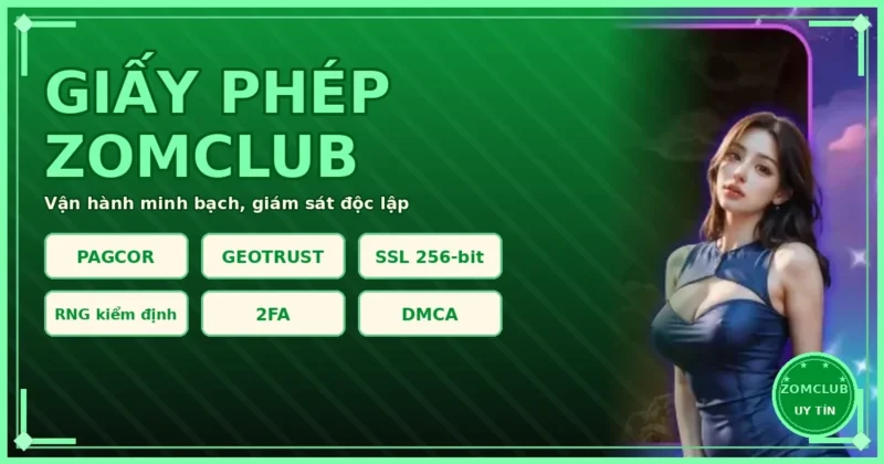 Giấy phép ZomClub PAGCOR GEOTRUST bảo mật SSL 256-bit